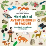 micul_ghid_al_aventurierului_in_padure_c1